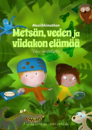 MVVE-KANSI Metsän, veden ja viidakon elämää