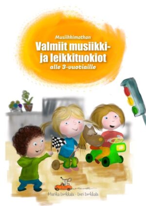 Valmiit_musiikkituokiot_ALLE_3V-1 Valmiit musiikki- ja leikkituokiot alle 3-vuotiaille